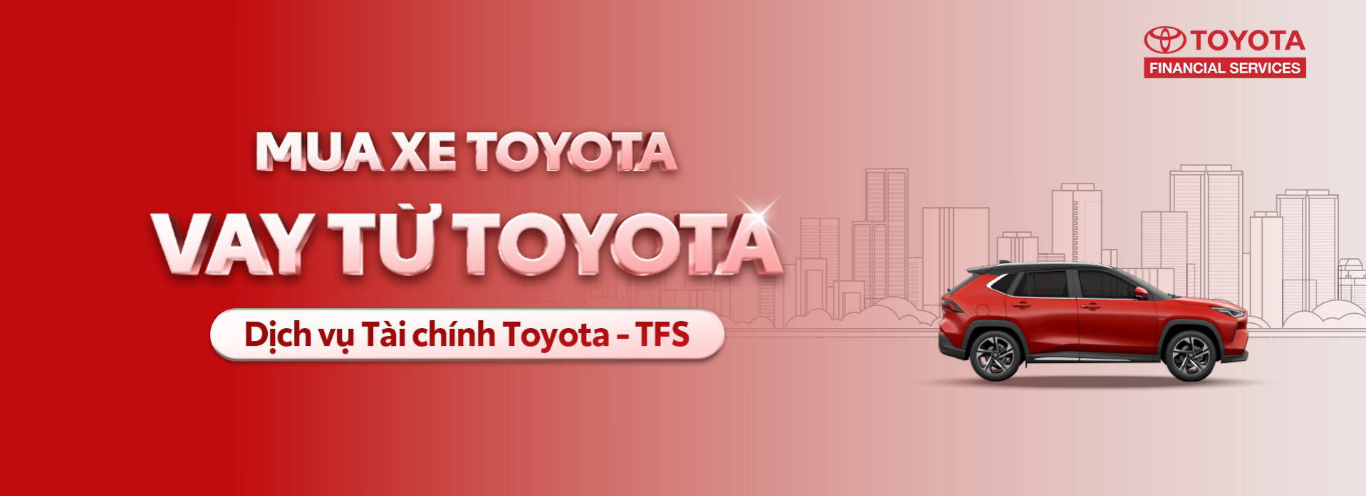 BANNER DỊCH VỤ TÀI CHÍNH TOYOTA VIỆT NAM (TFSVN)